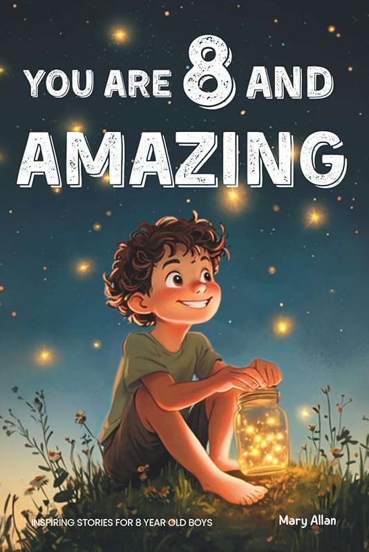 15 Stories About Courage, Confidence and Kindness for 8 Year Old Boys