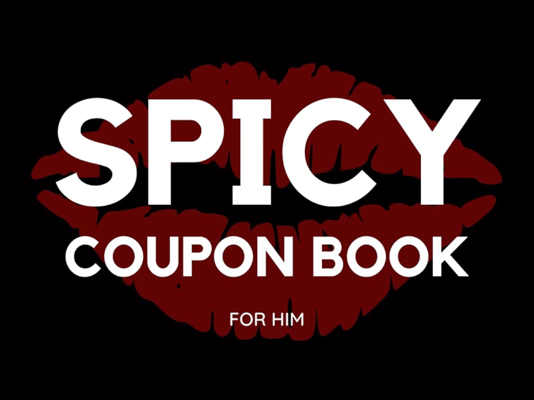Spicy Coupon Book for Him: 50 Sexy Coupons for Husband or Boyfriend |