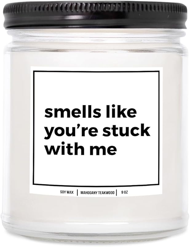 You Nique Designs Youre Stuck with Me Funny Candle for Boyfriend, Cand