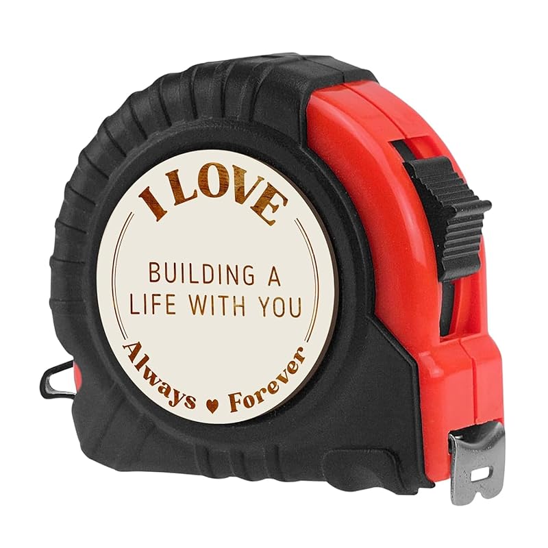 I Love Building a Life with You Tape Measure: Romantic Tool Gift for H