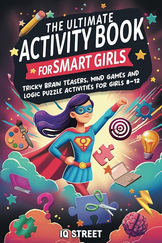 Activity Book for Girls with Brain Teasers, Logic Puzzles and Mind Gam