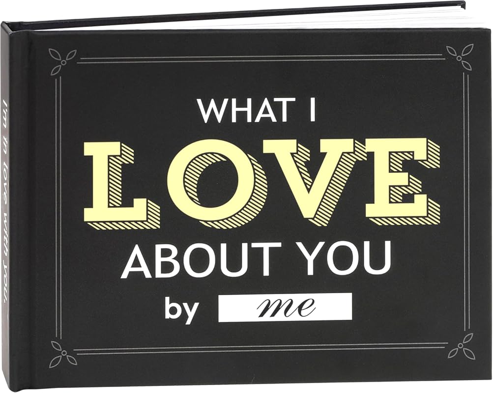 Blank What I Love About You Book – Personalized Gift for Loved Ones