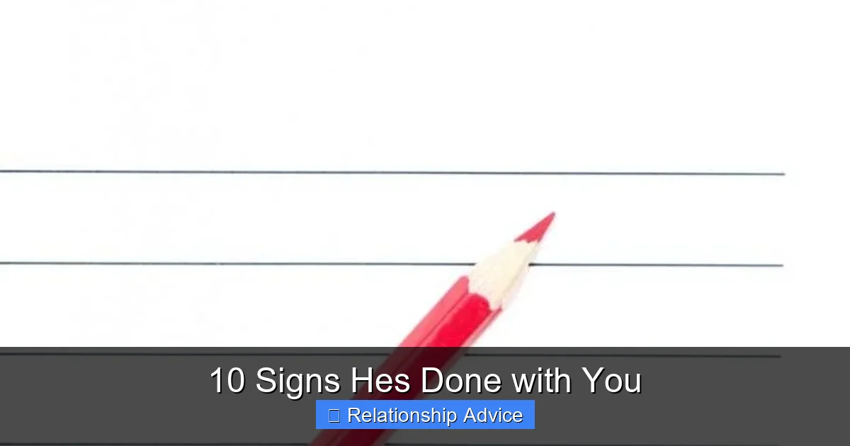 10 Signs Hes Done with You