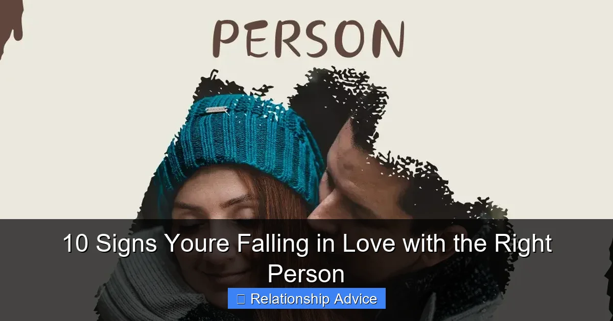 10 Signs Youre Falling in Love with the Right Person