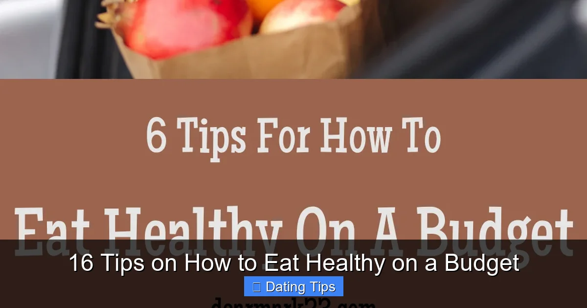 16 Tips on How to Eat Healthy on a Budget