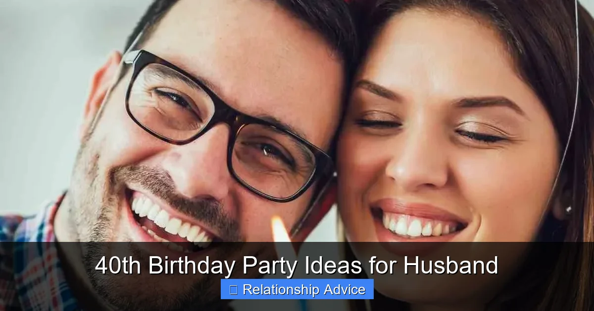 40th Birthday Party Ideas for Husband