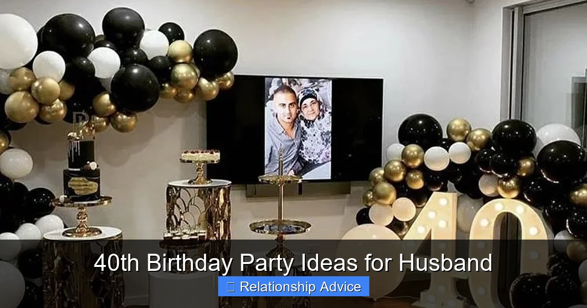 40th Birthday Party Ideas for Husband