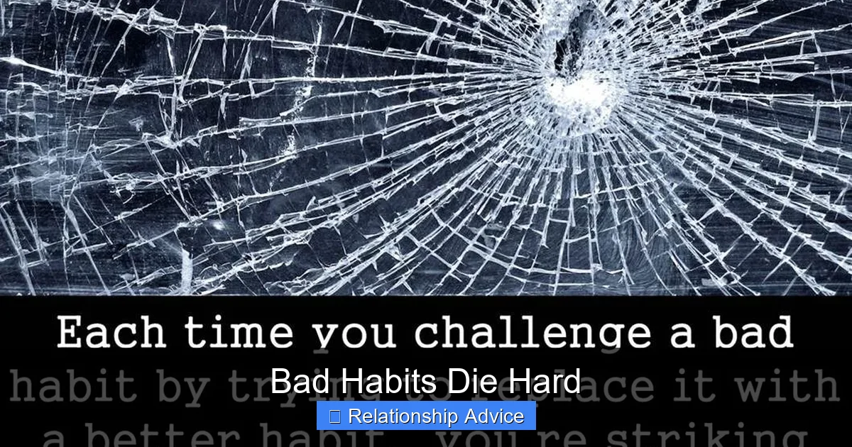 Bad Habits Die Hard
