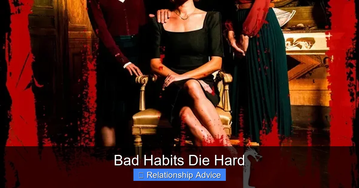 Bad Habits Die Hard