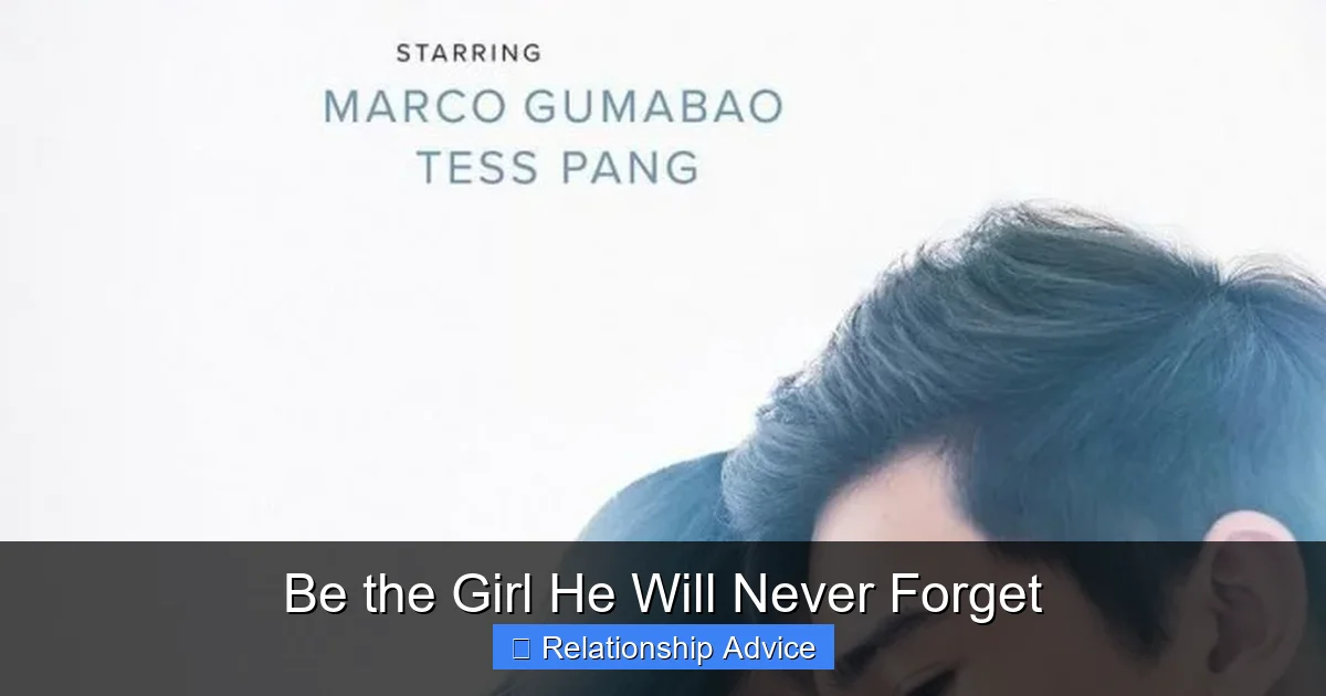 Be the Girl He Will Never Forget