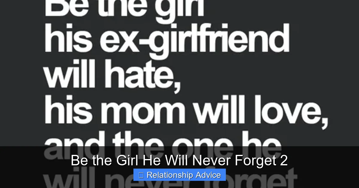 Be the Girl He Will Never Forget 2