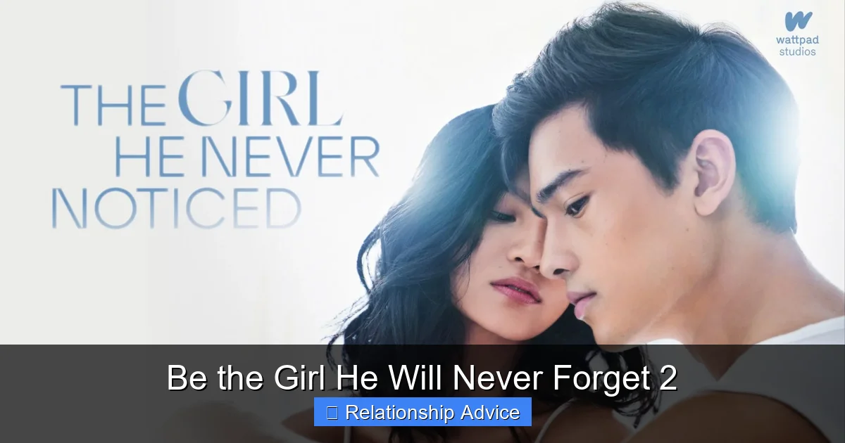 Be the Girl He Will Never Forget 2