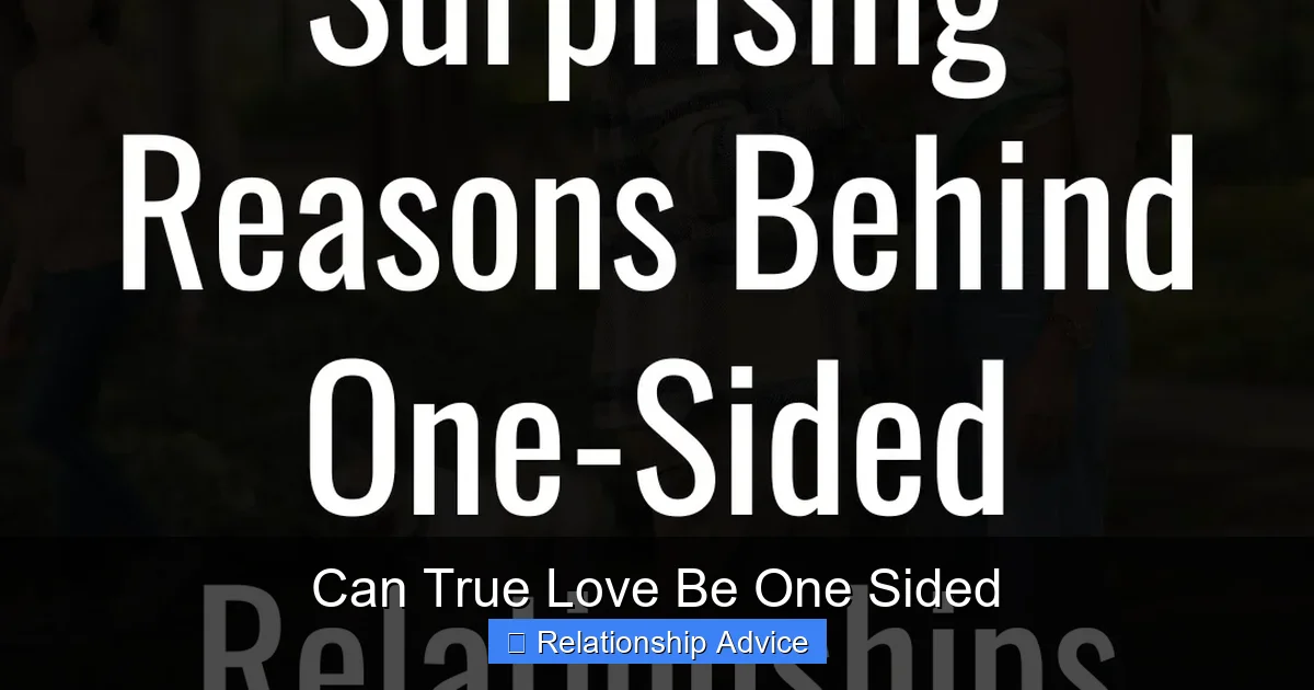 Can True Love Be One Sided
