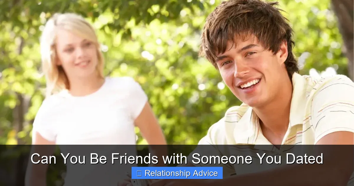 Can You Be Friends with Someone You Dated