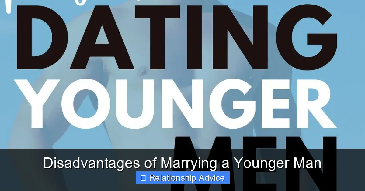 Disadvantages of Marrying a Younger Man