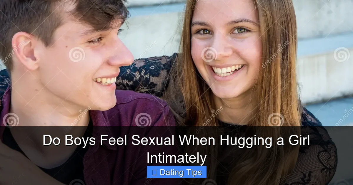 Do Boys Feel Sexual When Hugging a Girl Intimately