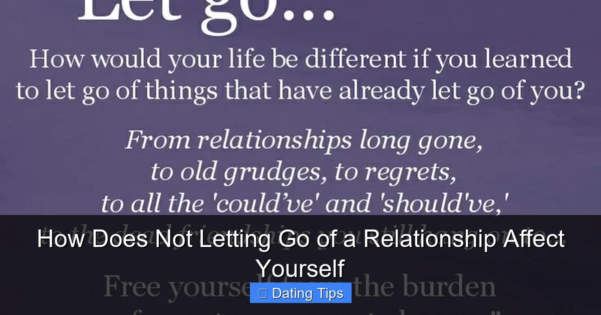 How Does Not Letting Go of a Relationship Affect Yourself