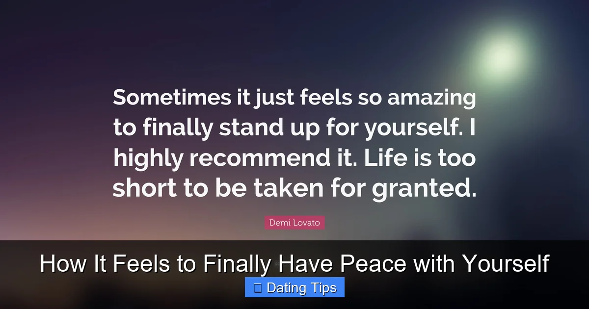 How It Feels to Finally Have Peace with Yourself