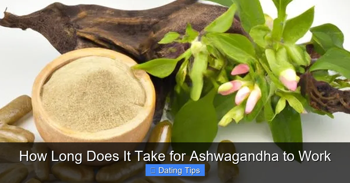 How Long Does It Take for Ashwagandha to Work