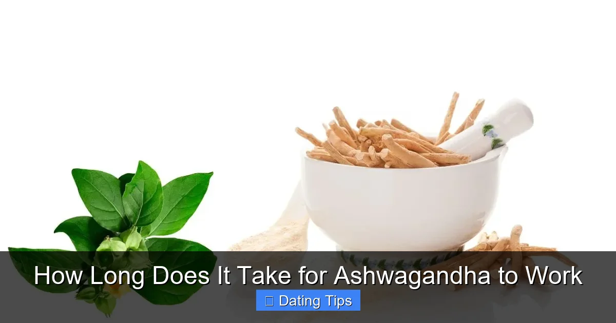 How Long Does It Take for Ashwagandha to Work