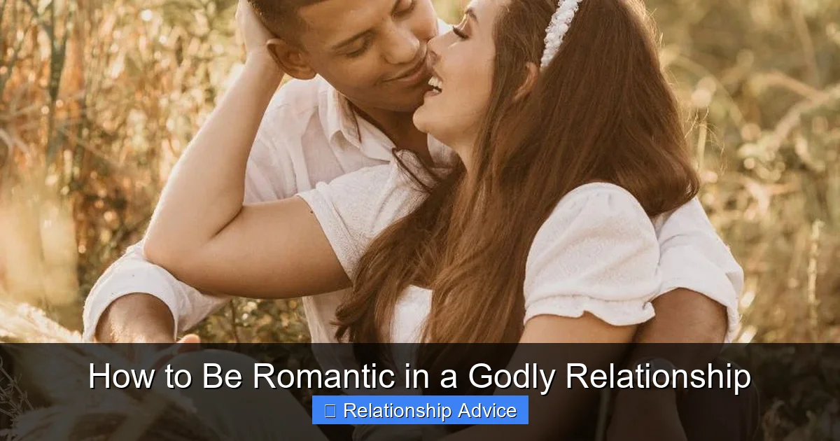 How to Be Romantic in a Godly Relationship