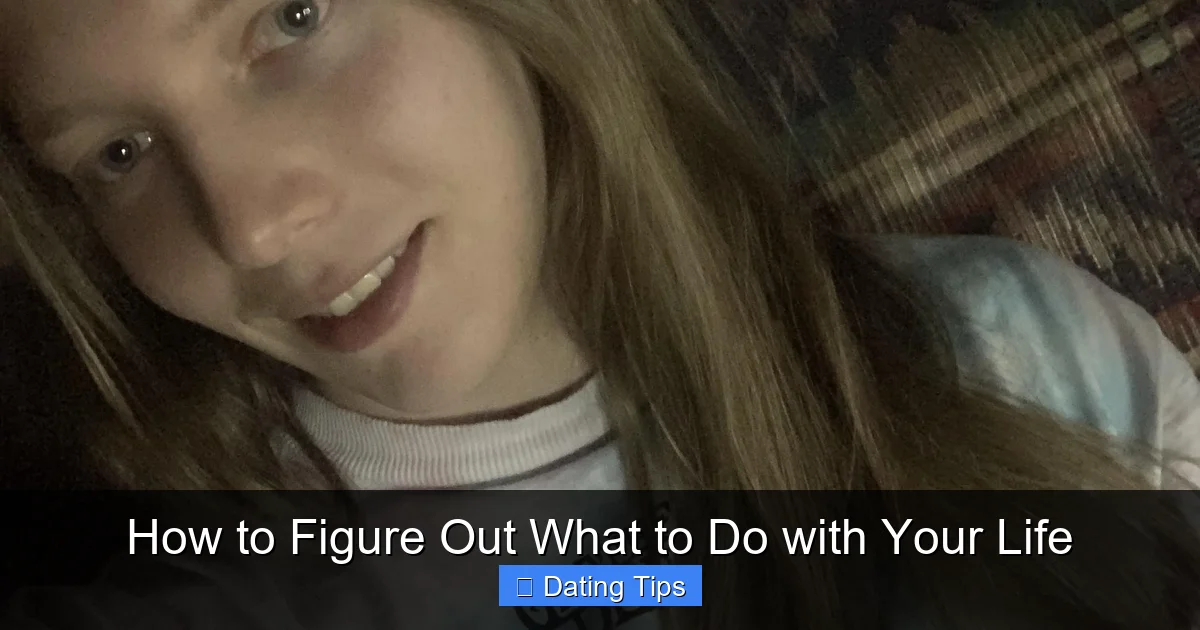 How to Figure Out What to Do with Your Life