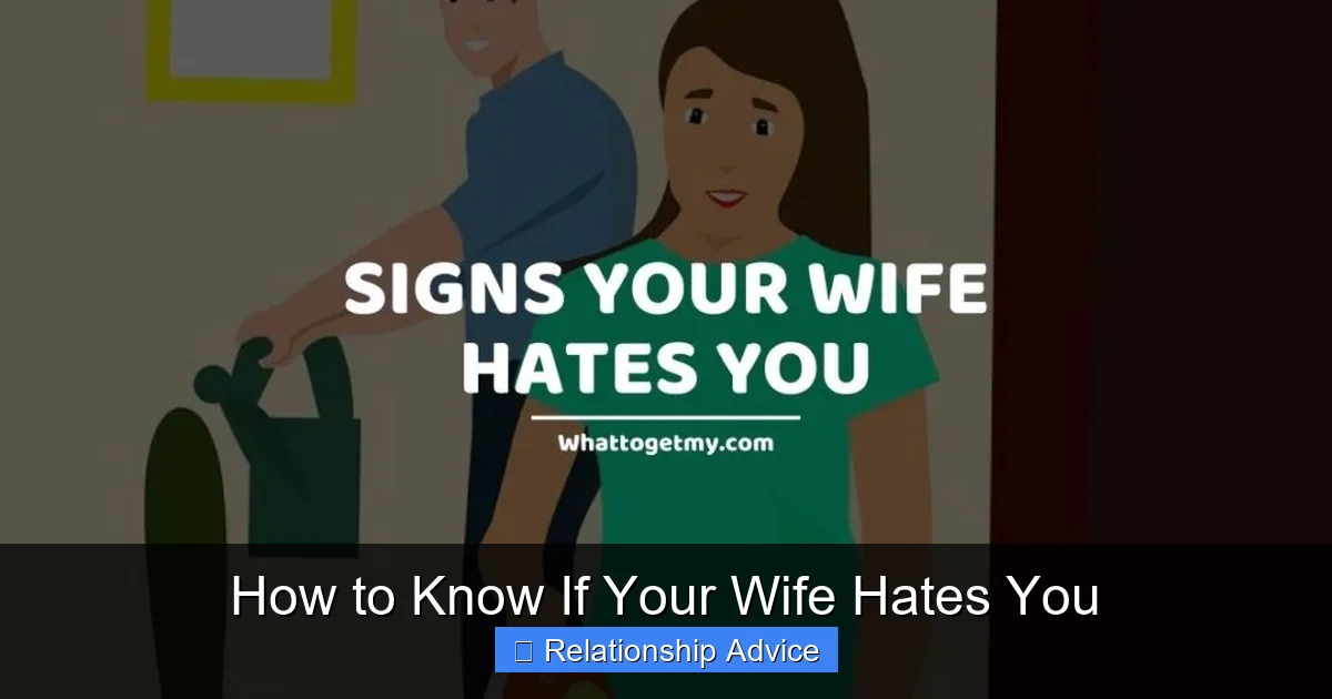 How to Know If Your Wife Hates You