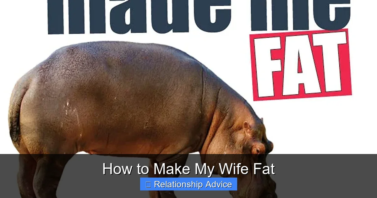 How to Make My Wife Fat