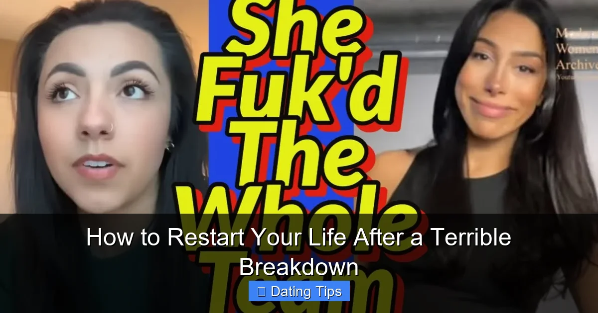 How to Restart Your Life After a Terrible Breakdown