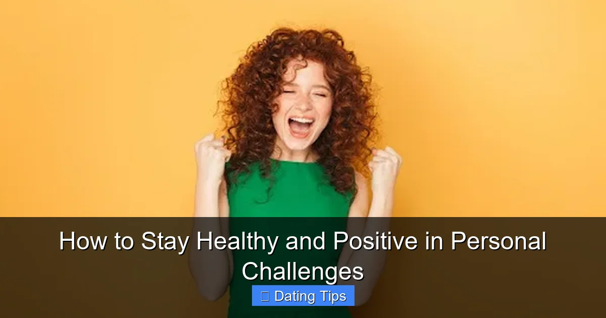How to Stay Healthy and Positive in Personal Challenges