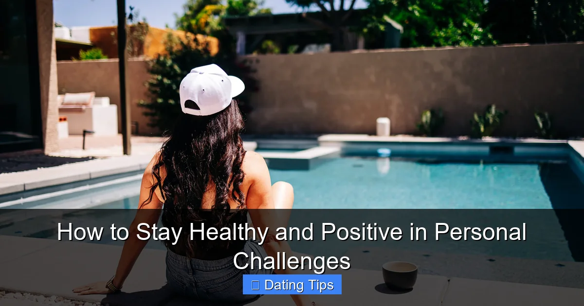 How to Stay Healthy and Positive in Personal Challenges
