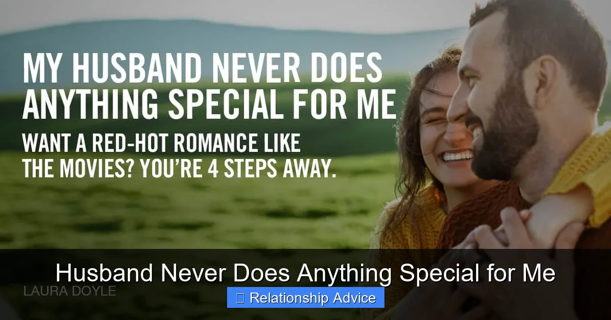 Husband Never Does Anything Special for Me