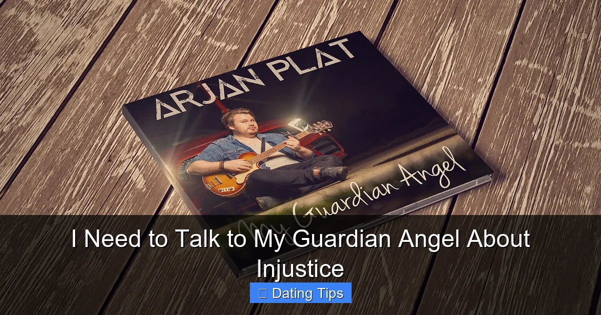 I Need to Talk to My Guardian Angel About Injustice