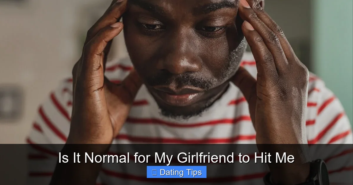 Is It Normal for My Girlfriend to Hit Me