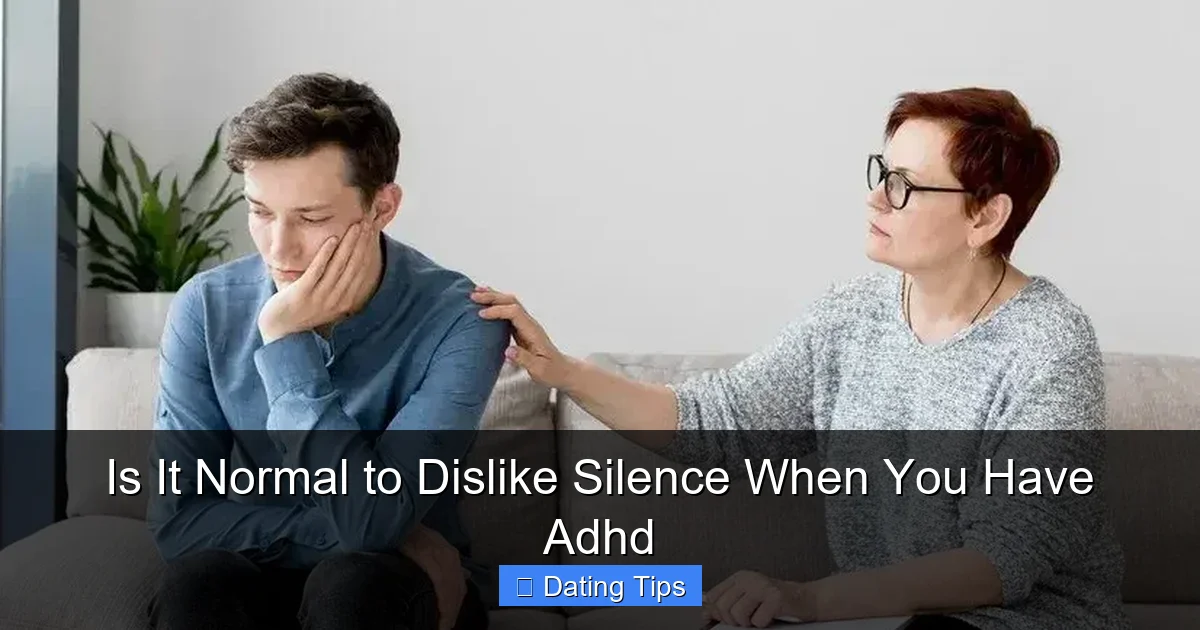 Is It Normal to Dislike Silence When You Have Adhd