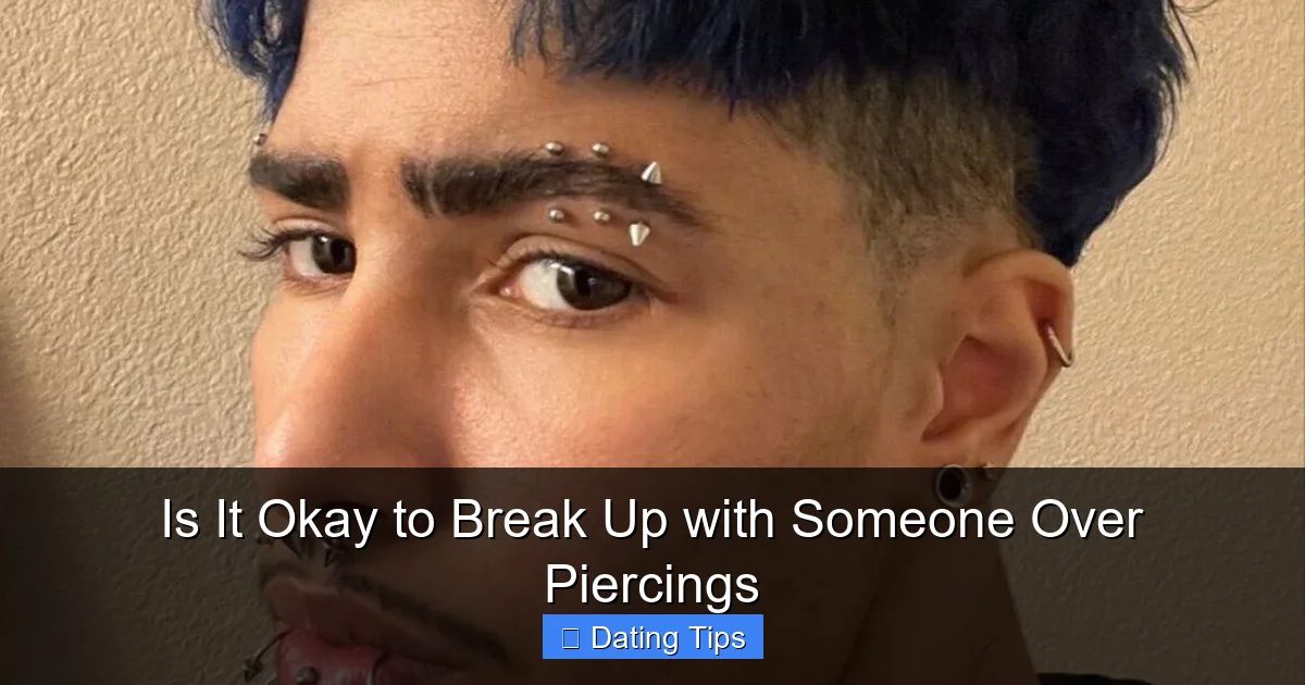 Is It Okay to Break Up with Someone Over Piercings