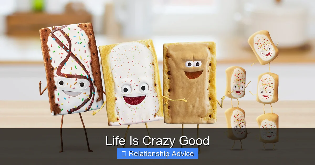 Life Is Crazy Good