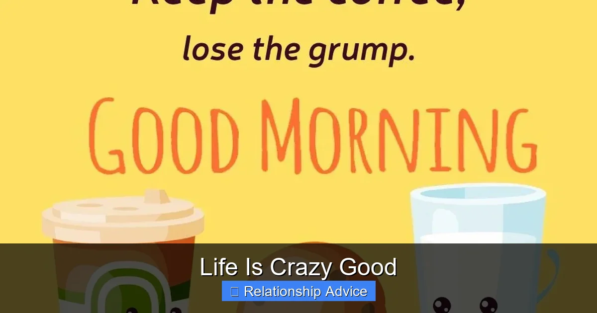 Life Is Crazy Good