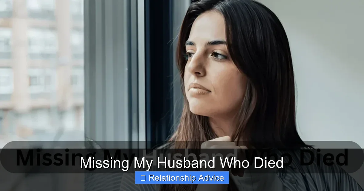 Missing My Husband Who Died