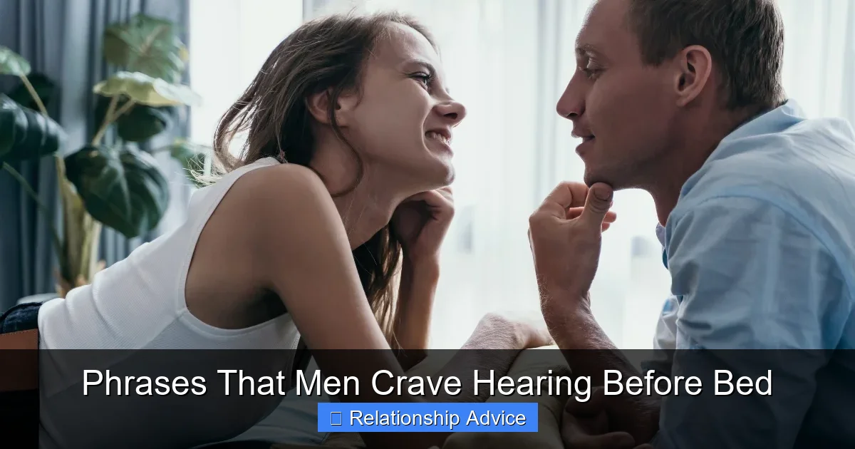 Phrases That Men Crave Hearing Before Bed