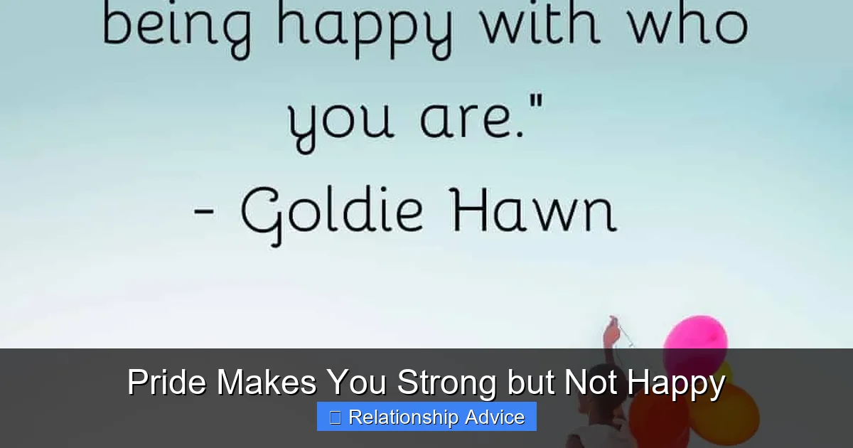 Pride Makes You Strong but Not Happy