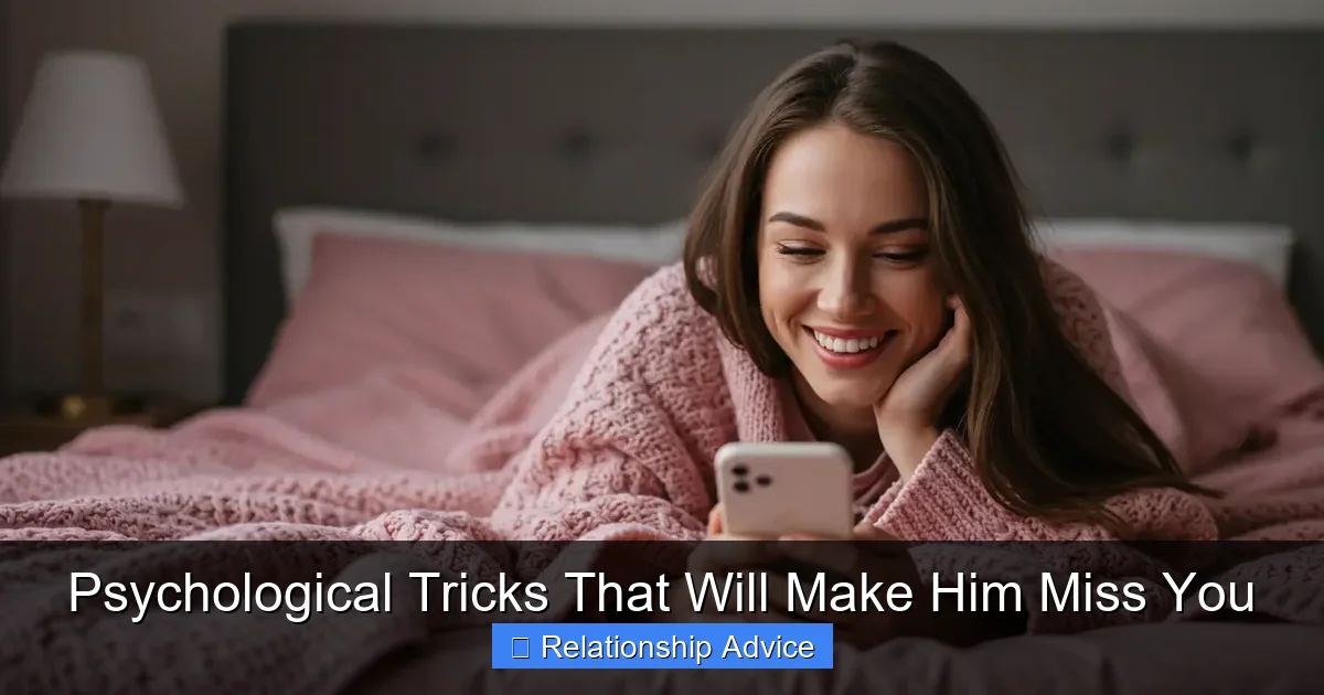 Psychological Tricks That Will Make Him Miss You