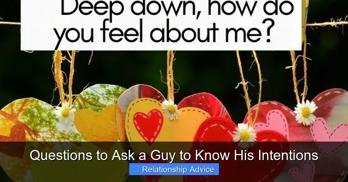 Questions to Ask a Guy to Know His Intentions