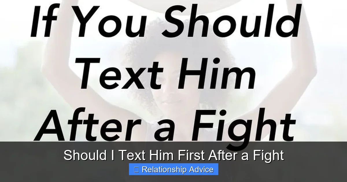 Should I Text Him First After a Fight
