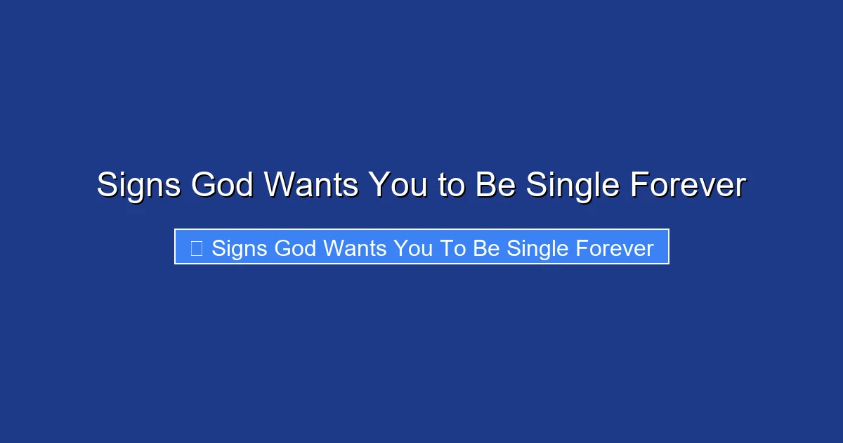 Signs God Wants You to Be Single Forever
