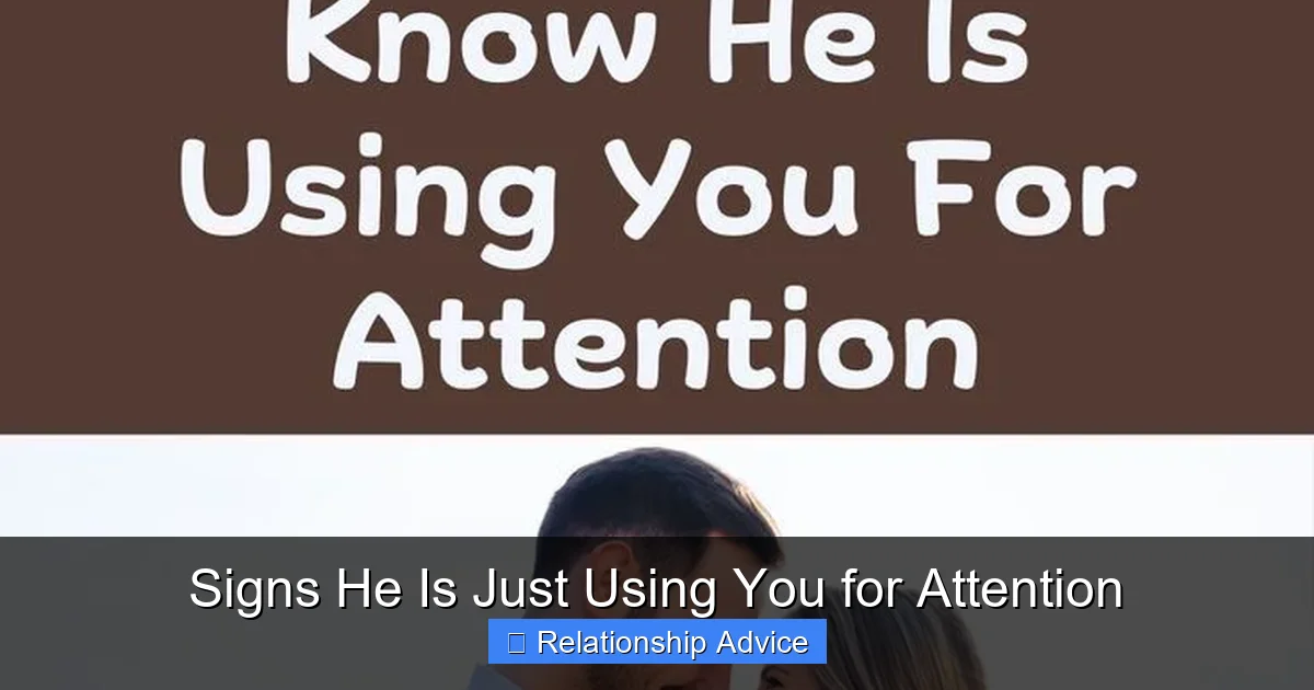 Signs He Is Just Using You for Attention