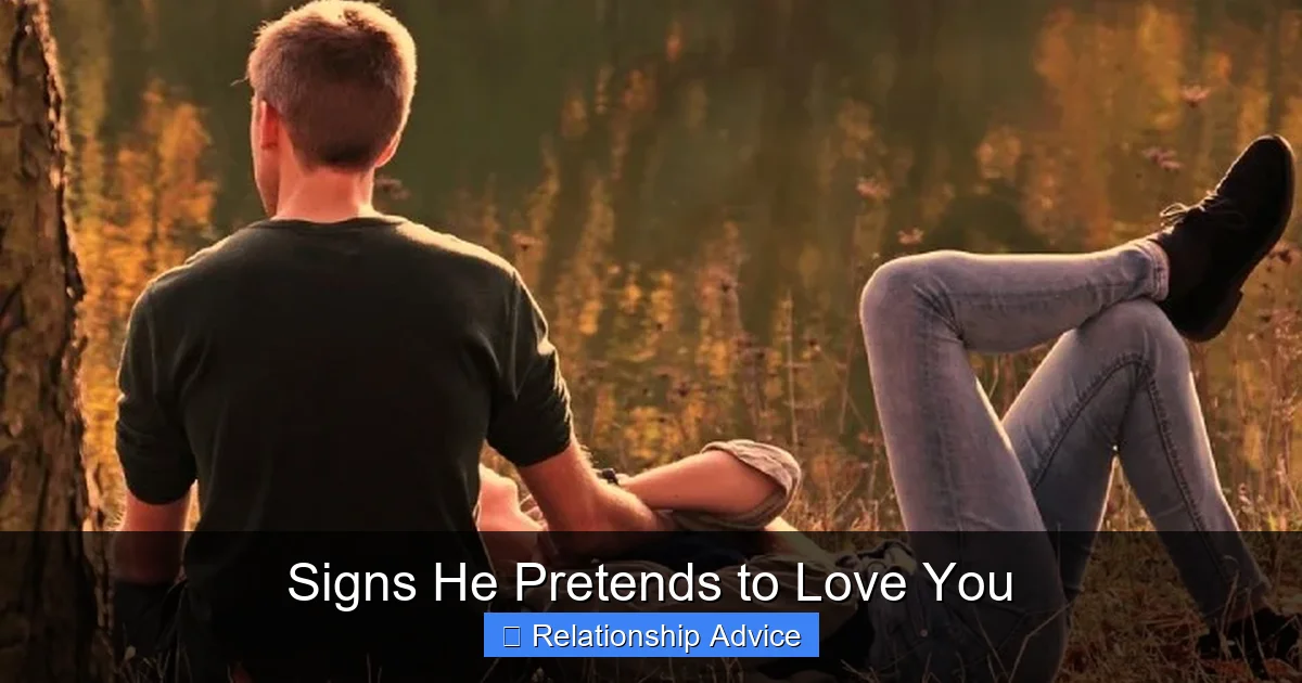 Signs He Pretends to Love You