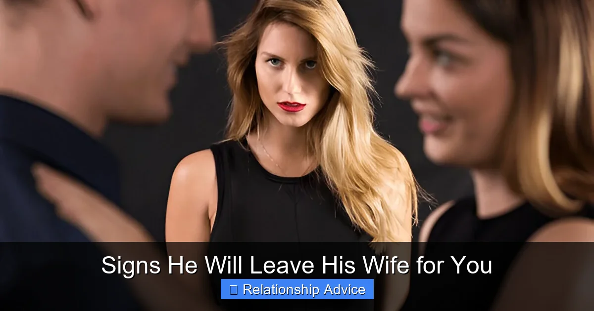 Signs He Will Leave His Wife for You
