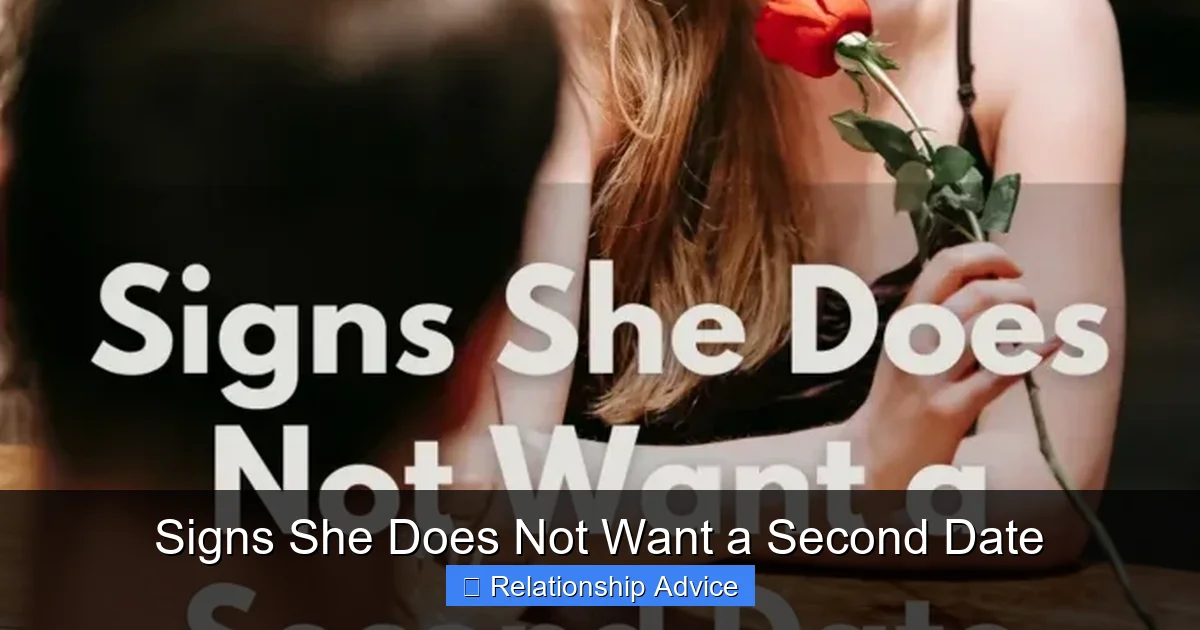 Signs She Does Not Want a Second Date