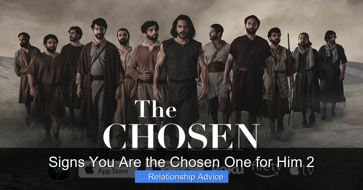 Signs You Are the Chosen One for Him 2